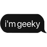 i'm geeky text