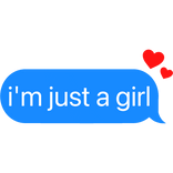 i'm just a girl text
