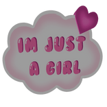 im just a girl text bubble