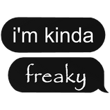 im kinda freaky brainrot