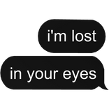 i'm lost in your eyes text