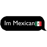 Im Mexican