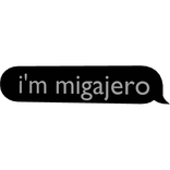 i'm migajero Text