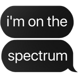 i'm on the spectrum text
