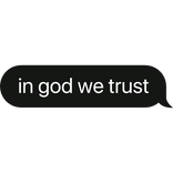 in god we trust text bubble