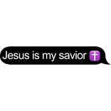 Jesus is my savior text