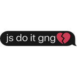 just do it gang text