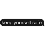 keep yourself safe text