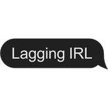 Lagging IRL text