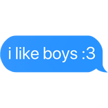 like boys :3 text