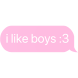 like boys :3 text