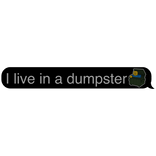live in a dumpster text