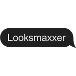 Looksmaxxer text