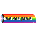 loud and proud pride text bubble