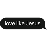 love like Jesus christian text bubble