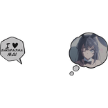 Mai Sakurajima Thinking Bubble + I Love Text