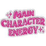 Main Character Energy Sign
