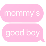 mommy's good boy text