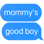 mommy's good boy text