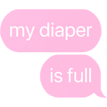 my diaper is full text