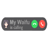 My Waifu is Calling Text