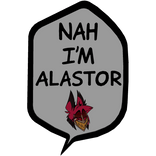 Nah, I'm Alastor the radio demon