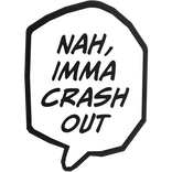 nah, imma crash out im gonna crashout brainrot