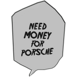 need money for porsche