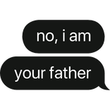 no, i am your father text bubble