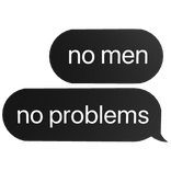 no men no problems text