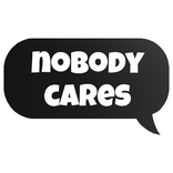 nobody cares text