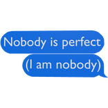 Nobody is perfect
