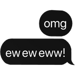 omg ew ew eww! sassy preppy girl text