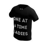 One at a time ladies