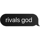 rivals god text bubble