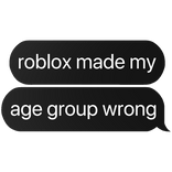 roblox made my age group wrong text