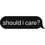 should i care