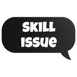 skill issue text