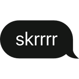 skrrrr text bubble
