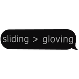 Sliding > Gloving Meme Speech Bubble