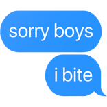 sorry boys i bite text