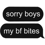 sorry boys my best friend BITES text bubble