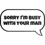 sorry i'm busy man text