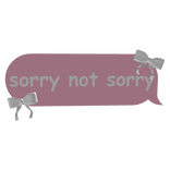 ✅ sorry not sorry text