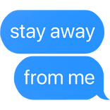 stay away from me text