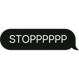 STOPPPPPP text bubble