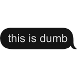 this is dumb text