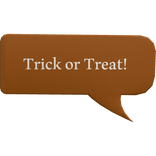 Trick or Treat! - Text Bubble Halloween Sign