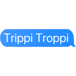 Trippi Troppi 