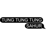 TUNG TUNG TUNG SAHUR